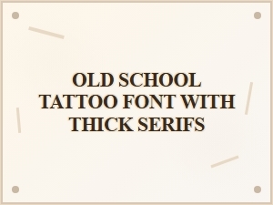 Bold Serif Old School Tattoo Font